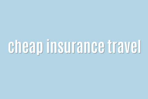 Ultimate: cheap insurance travel &mdash; Incredible