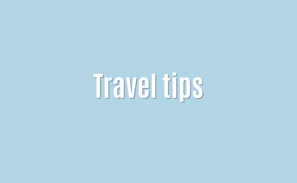 Ultimate: Travel tips — Incredible 2 Travel tips