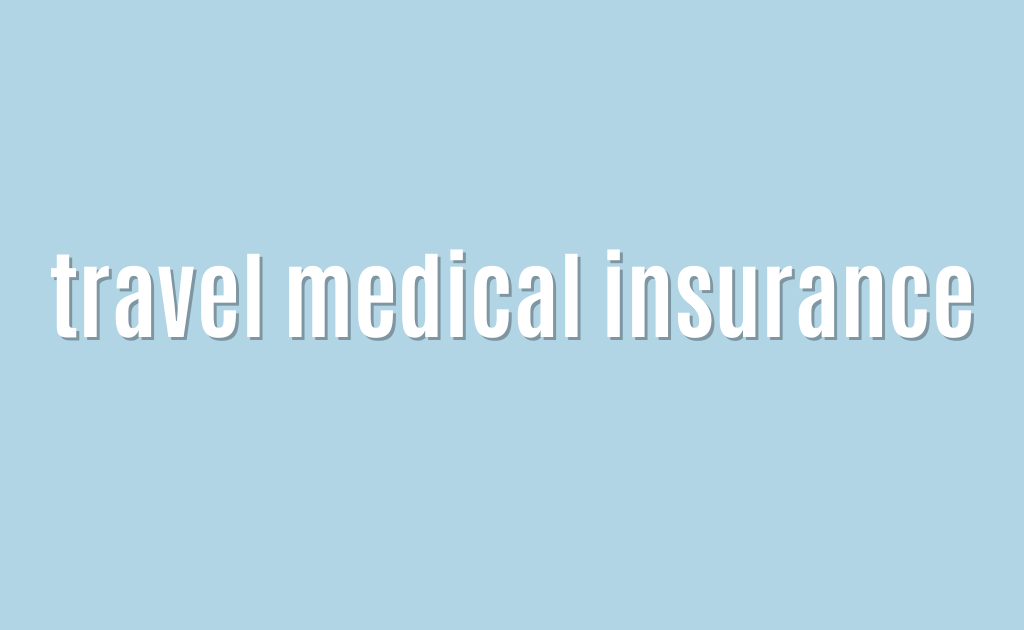 travel medical insurance